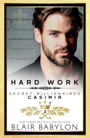 Hard Work: Casimir by Blair Babylon