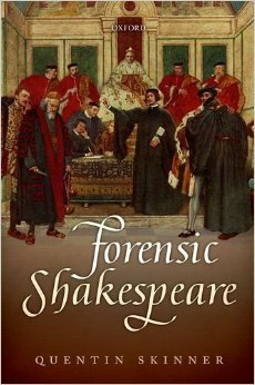 Forensic Shakespeare by Quentin Skinner