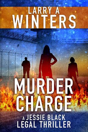 Murder Charge by Larry A. Winters