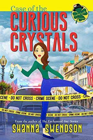 Case of the Curious Crystals by Shanna Swendson