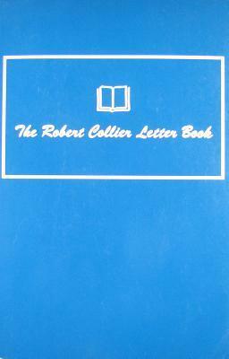 The Robert Collier Letter Book by Robert Collier