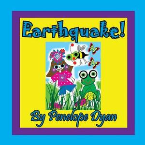 Earthquake! by Penelope Dyan