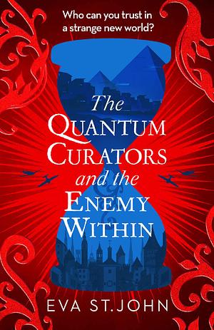 The Quantum Curators and the Enemy Within by Eva St. John