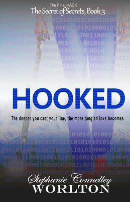 Hooked: The Final Hack by Stephanie Connelley Worlton