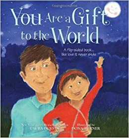 You Are A Gift To The World by Laura Duksta