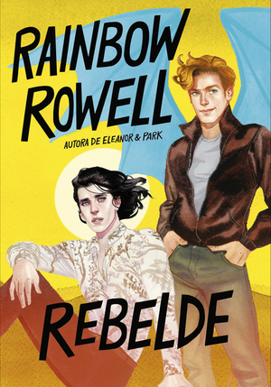 Rebelde by Rainbow Rowell
