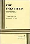 The Uninvited: A Play in Three Acts by Tim Kelly, Dorothy Macardle