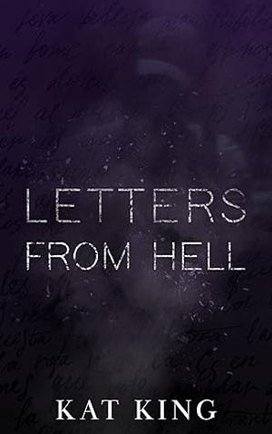 Letters From Hell by Kat King