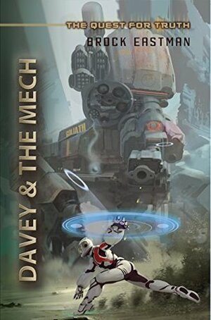 Davey & the Mech by Brock D. Eastman, Caleb Havertape