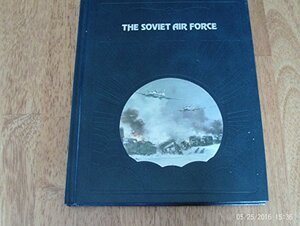 The Soviet Air Force at War by Time-Life Books, Russell Miller