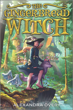 The Gingerbread Witch by Alexandra Overy