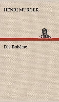 Die Boheme by Henri Murger