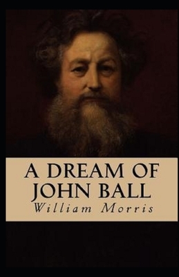 A Dream of John Ball Illustrated by William Morris