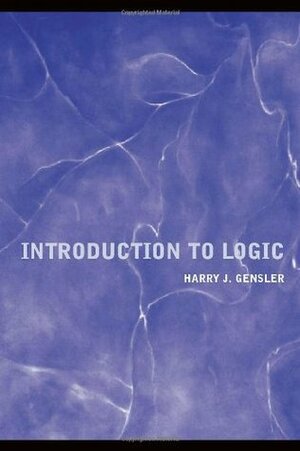 Introduction to Logic by Harry J. Gensler