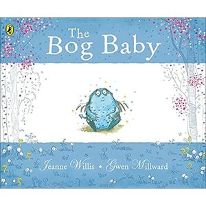 The Bog Baby by Jeanne Willis