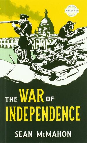 The War of Independence by Sean McMahon