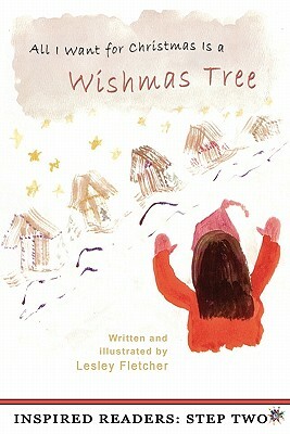 All I Want for Christmas Is a Wishmas Tree by Lesley Fletcher