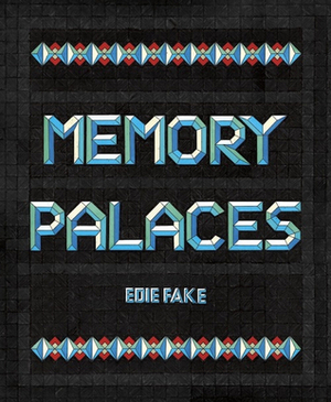 Memory Palaces by Edie Fake