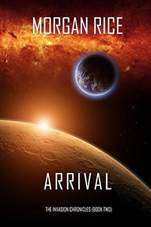 Arrival by Morgan Rice