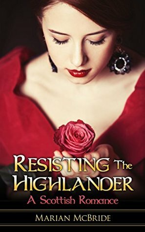 Resisting the Highlander by Marian McBride