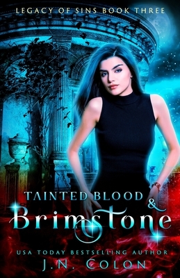 Tainted Blood and Brimstone by J.N. Colon