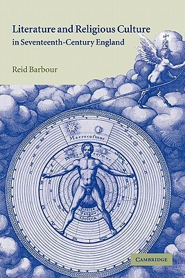 Literature and Religious Culture in Seventeenth-Century England by Barbour, Reid Barbour