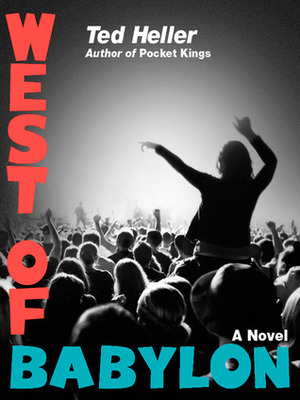 West of Babylon by Ted Heller