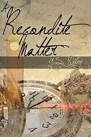 A Recondite Matter by G.S. Wiley
