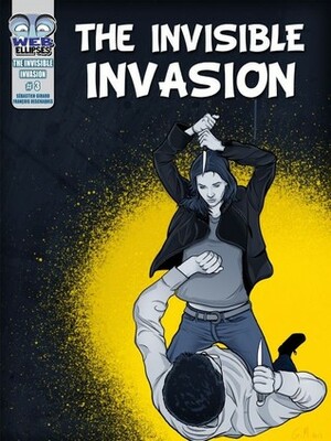 The Invisible Invasion Vol. 3 by Sébastien Girard, François Descraques, Matthias Delobel