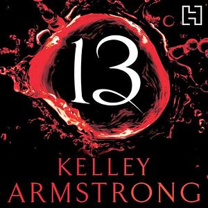 Thirteen by Kelley Armstrong