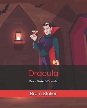 Dracula: Bram Stoker's Dracula by Bram Stoker