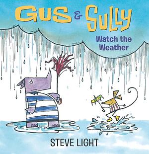 Gus & Sully Watch the Weather by Steve Light