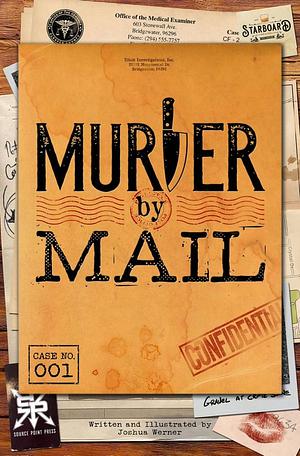 Murder By Mail #1 by Joshua Werner