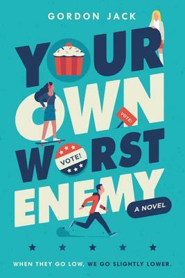 Your Own Worst Enemy by Gordon Jack
