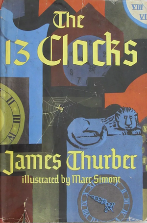 The 13 Clocks by James Thurber