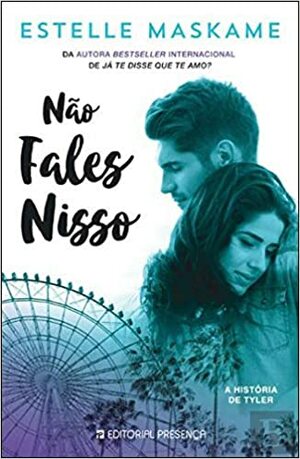 Não Fales Nisso by Estelle Maskame