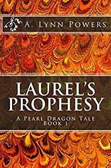 Laurel's Prophesy by A. Lynn Powers