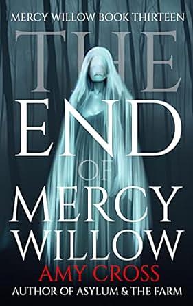 The End of Mercy Willow by Amy Cross
