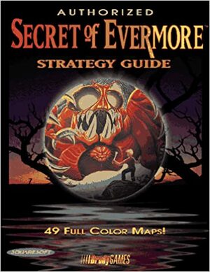 Authorized Secret of Evermore(tm) Strategy Guide by Ronald Wartow