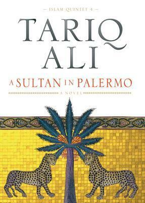 A Sultan in Palermo by Tariq Ali