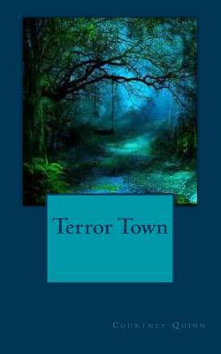Terror Town by Courtney Quinn