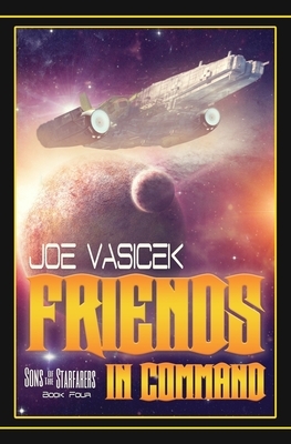 Friends in Command by Joe Vasicek