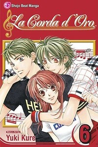 La Corda d'Oro, Volume 6 by Yuki Kure