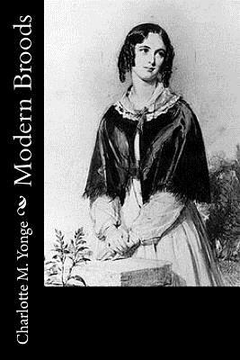 Modern Broods by Charlotte Mary Yonge