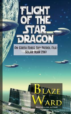 Flight of the Star Dragon by Blaze Ward
