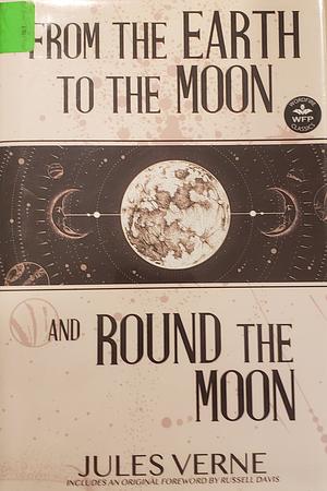 From the Earth to the Moon and Round the Moon by Jules Verne