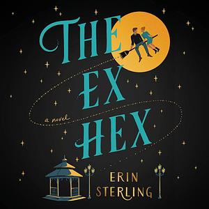 The Ex Hex: A Novel by Erin Sterling