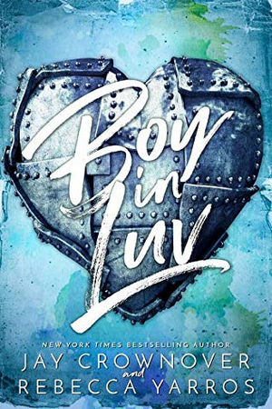 Boy in Luv by Rebecca Yarros, Jay Crownover