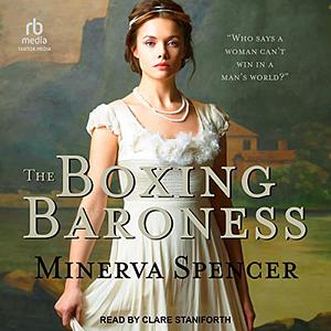 The Boxing Baroness by Minerva Spencer