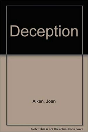 Deception by Joan Aiken